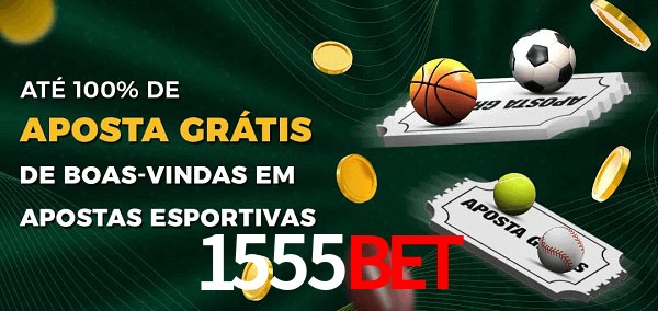 1555bet Ate 100% de Aposta Gratis