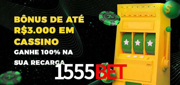 1555bet melhor bônus de depósito